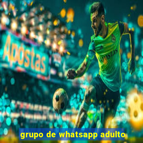 grupo de whatsapp adulto